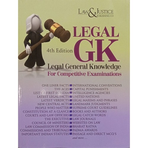 Law & Justice Publishing Co's Legal GK : Legal General Knowledge for Competitive Examinations